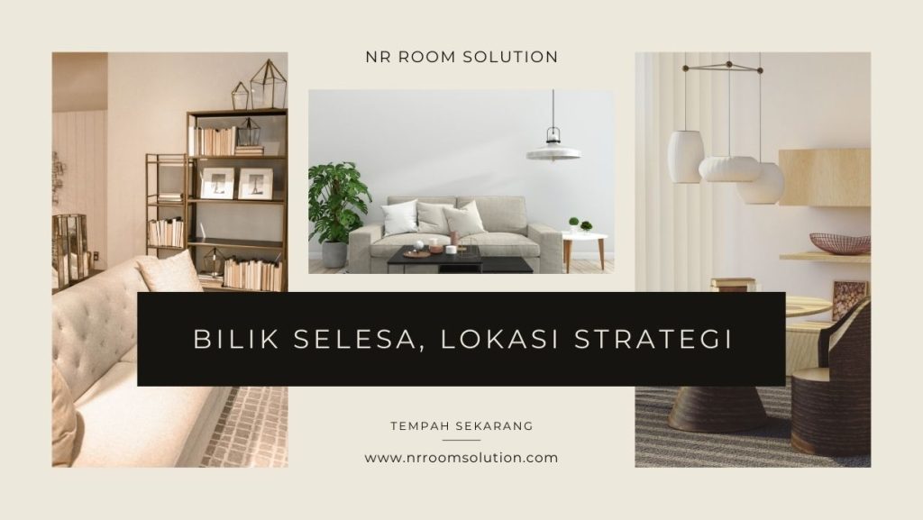 Lokasi Strategik, Kemudahan Lengkap: Temukan Kenyamanan di NR Room Solution